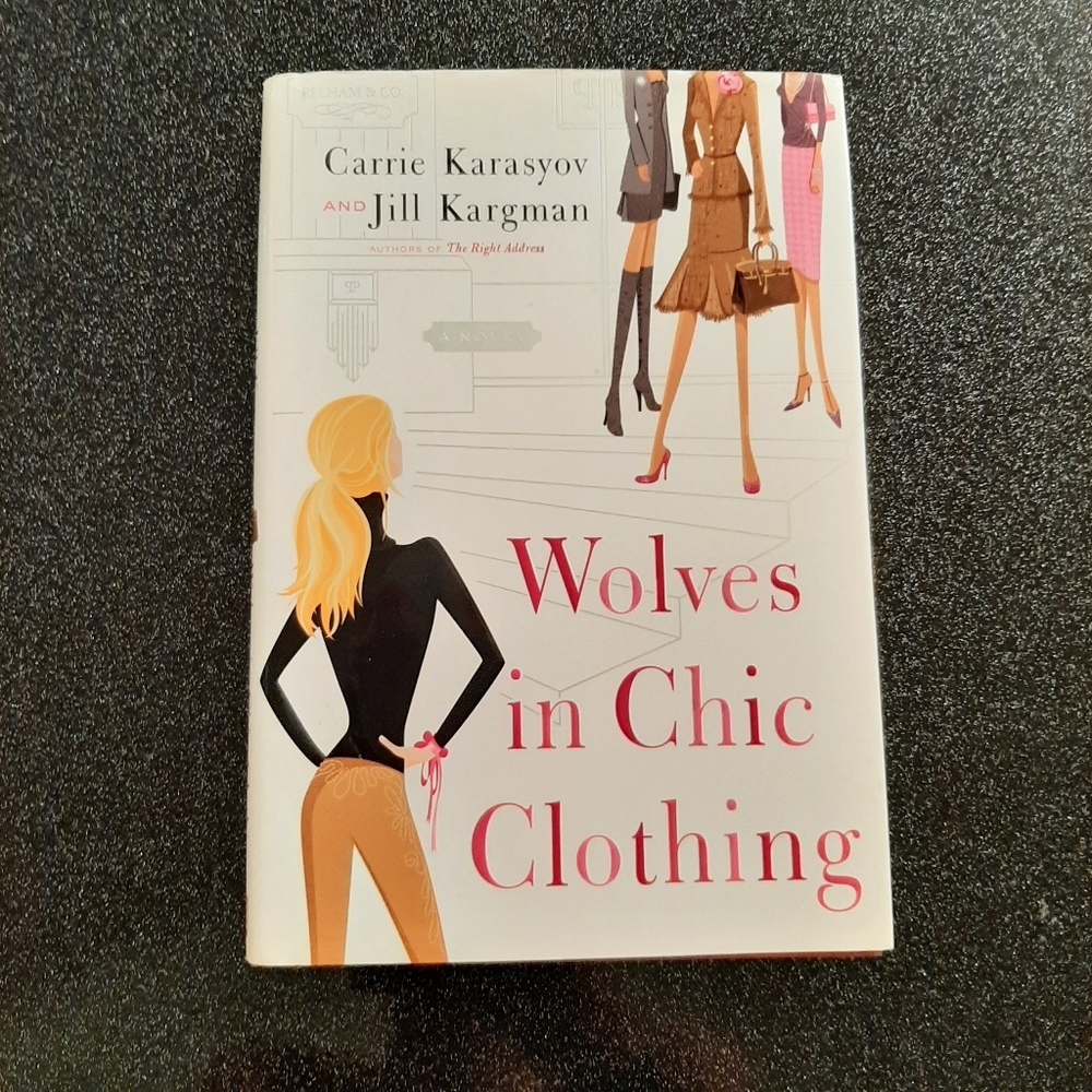 Wolves in Chic Clothing by Carrie Karasyov and Jill Kargman.